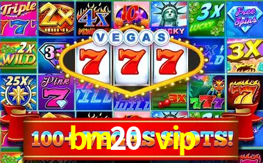 bm20 vip